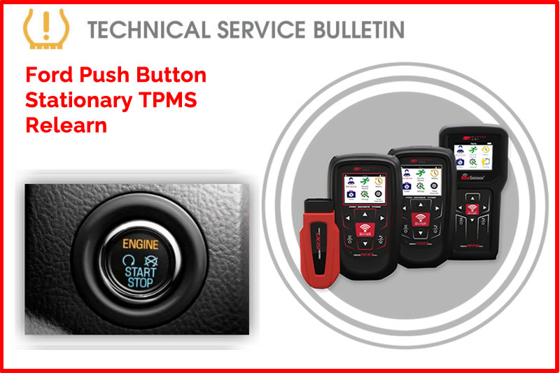 July 2026 - Ford Push Button Stationary TPMS Relearn