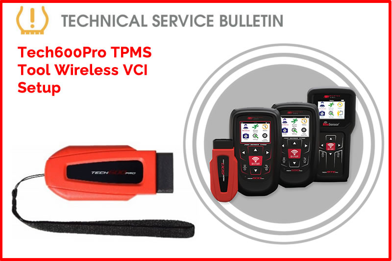 April 2026 - How To Perform A Tech600Pro TPMS Tool Wireless VCI Setup