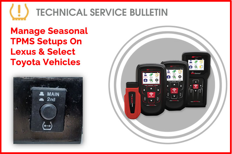 May 2026 - Manage Seasonal TPMS Setups With Confidence On Lexus & Select Toyota Vehicles