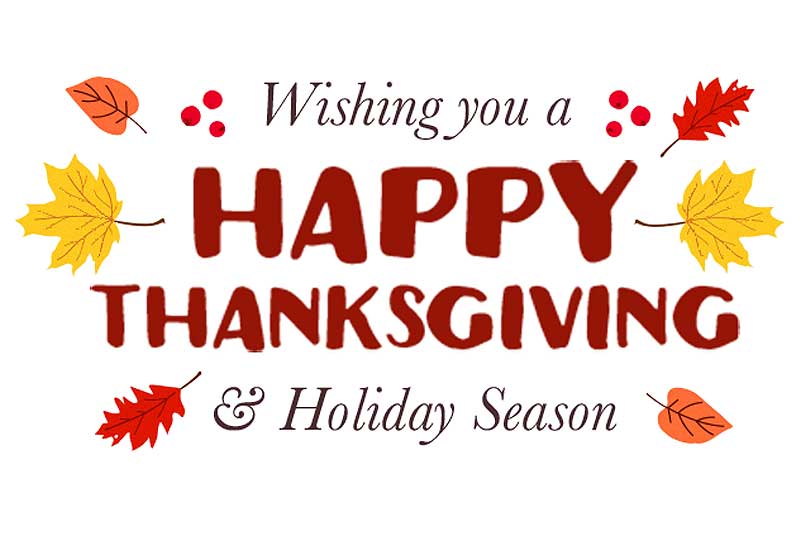 Wishing You a Happy Thanksgiving and Holiday Season