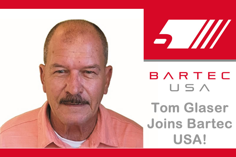 August 2022 - Tom Glaser Joins Bartec USA!